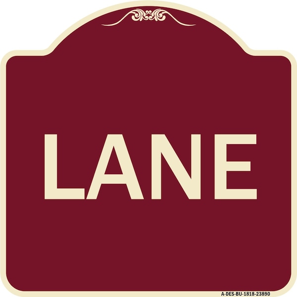 Designer Series Sign-Lane, Burgundy Heavy-Gauge Aluminum Sign, 18" x 18", BU-1818-23890